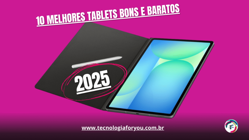 10 melhores tablets bons e baratos para comprar em 2025
