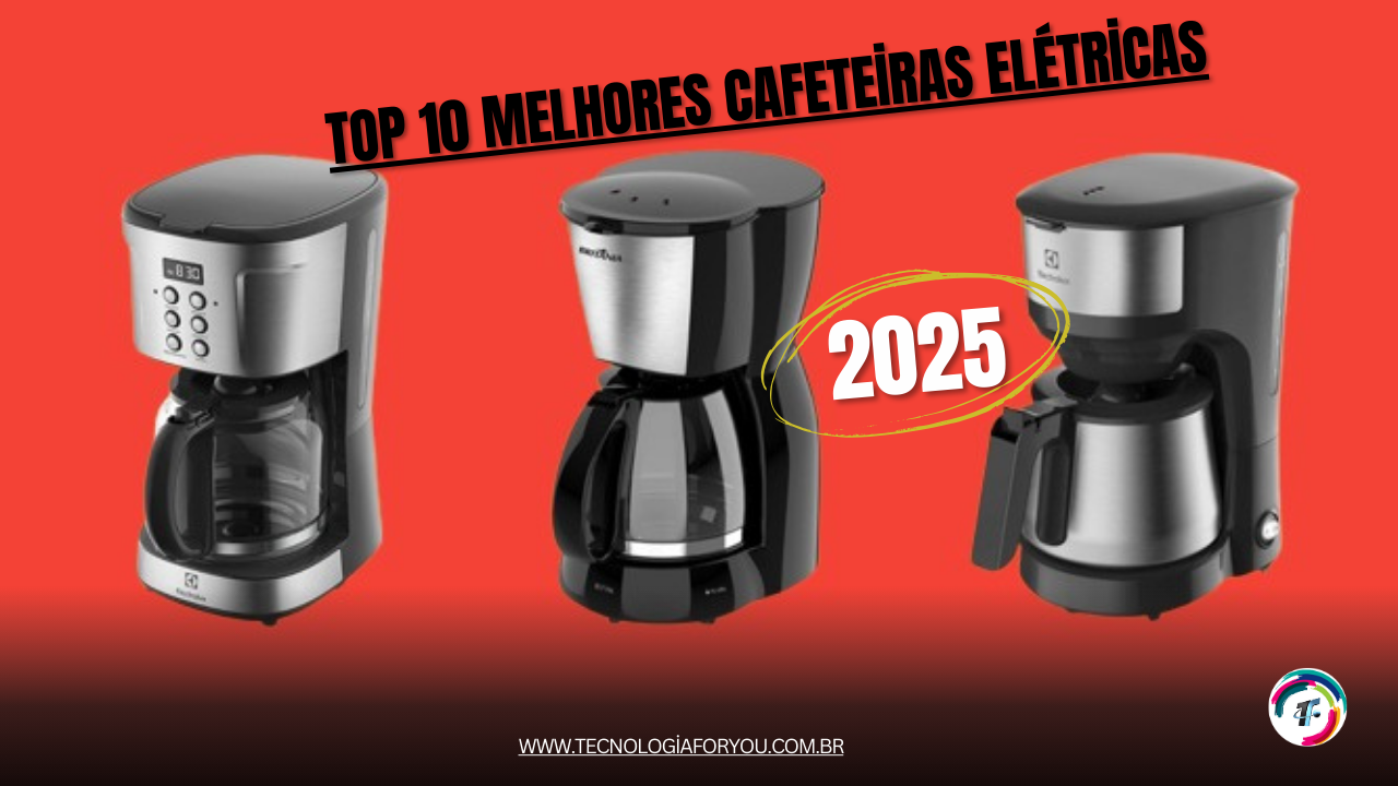 Top 10 melhores cafeteiras elétricas para 2025