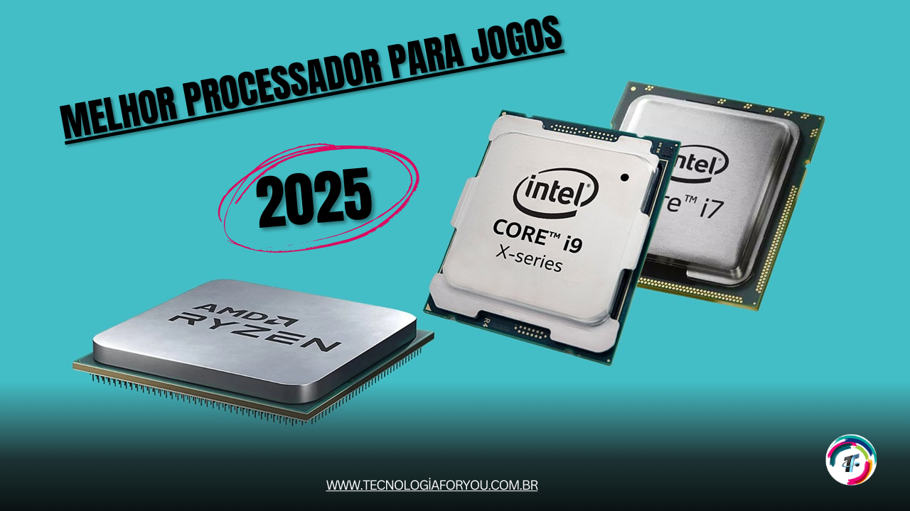 Melhor Processador para Jogos: Top 10 de 2025