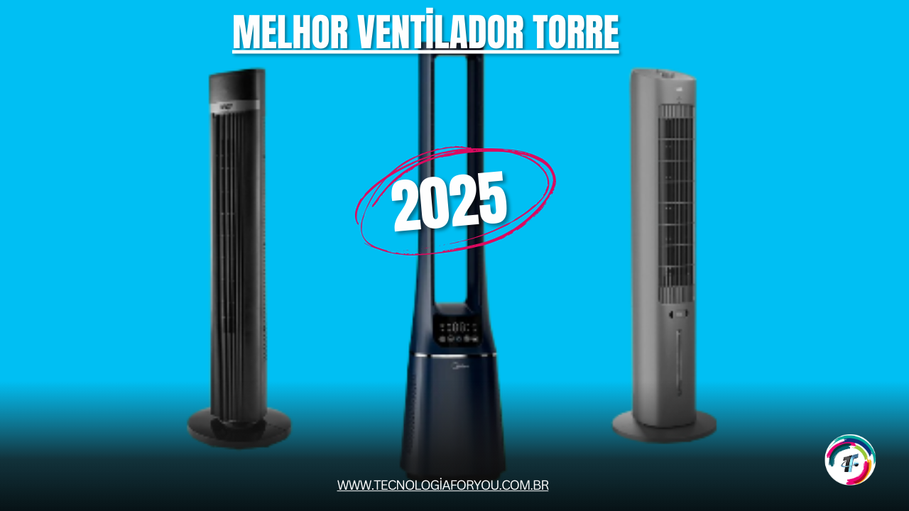 Melhor ventilador torre 2025: confira os top 10 modelos