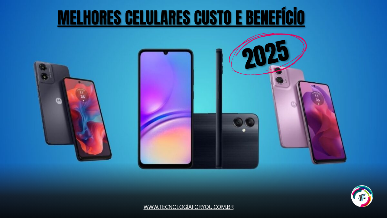Melhores celulares custo e benefício 2025: veja o top 1