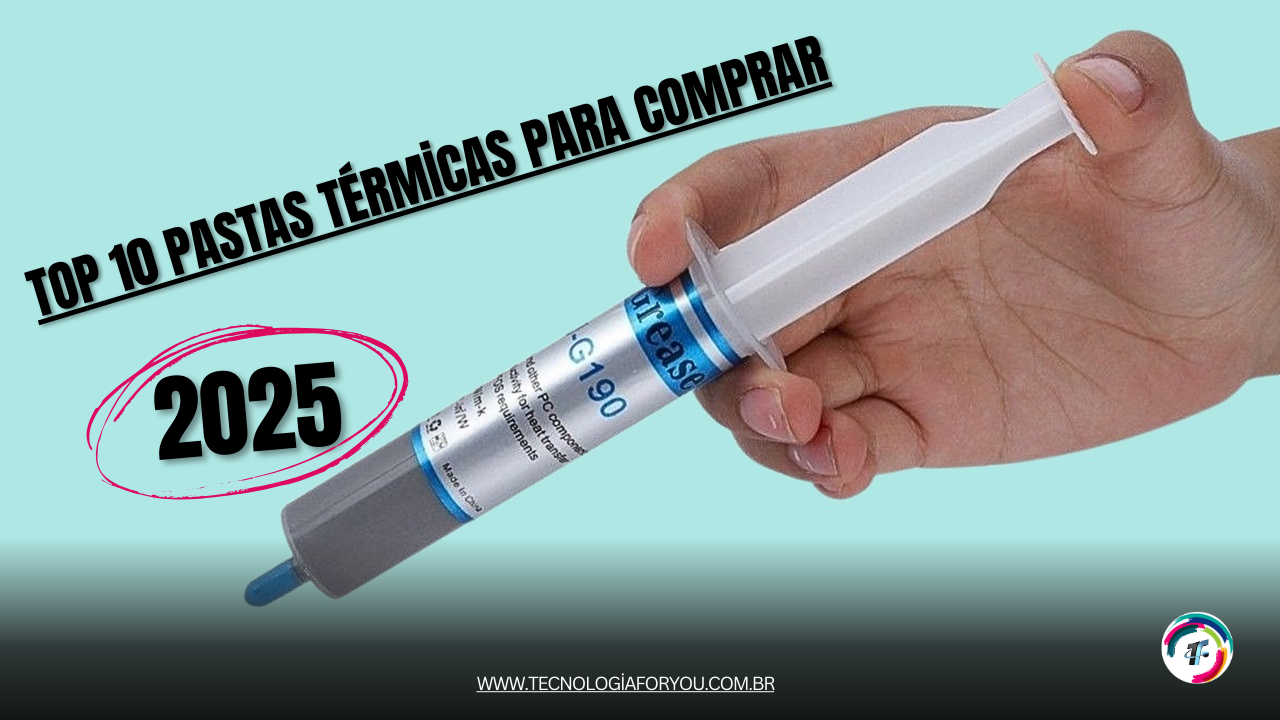 Top 10 pastas térmicas de 2025: melhores para comprar
